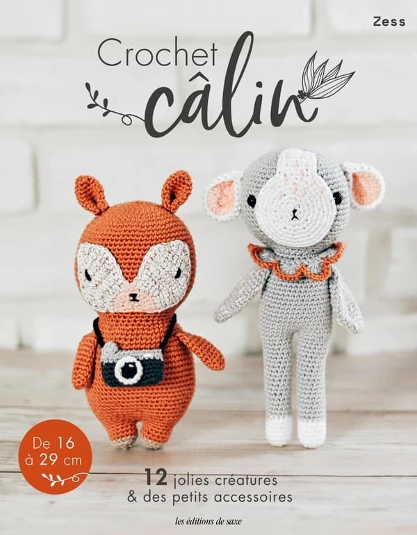 Crochet câlin : 12 jolies créatures & des petits accessoires : de 16 à 29 cm
