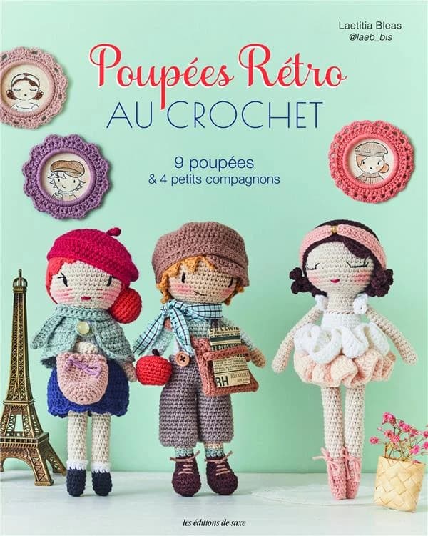 Poupées rétro au crochet : 9 poupées & 4 petits compagnons