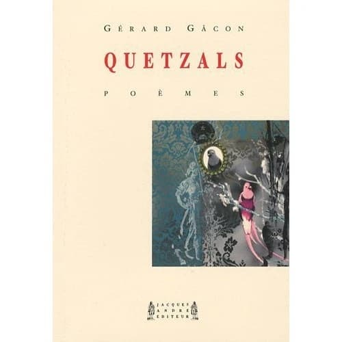 Quetzals : poèmes