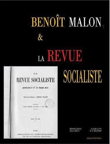 Benoît Malon & "La Revue socialiste" : une pensée en débat : [actes du colloque, Saint-Étienne, 12-14 mars 2010]
