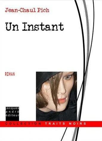 Un instant : roman : école postitiste