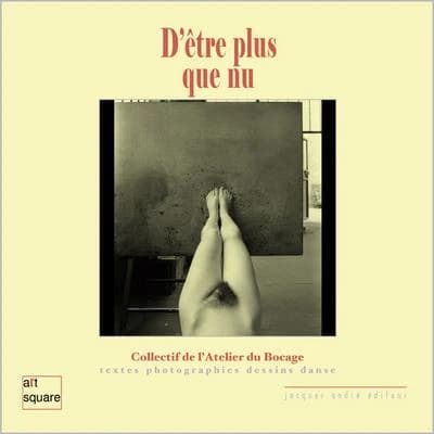 D'être plus que nu : dessins, danses, textes et photographies