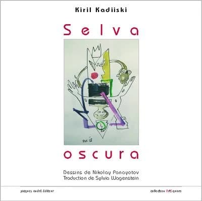 Selva Oscura : nouveaux et anciens poèmes
