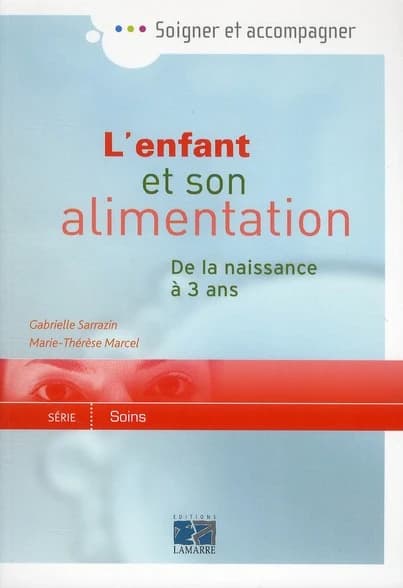 L'enfant et son alimentation : de la naissance à 3 ans