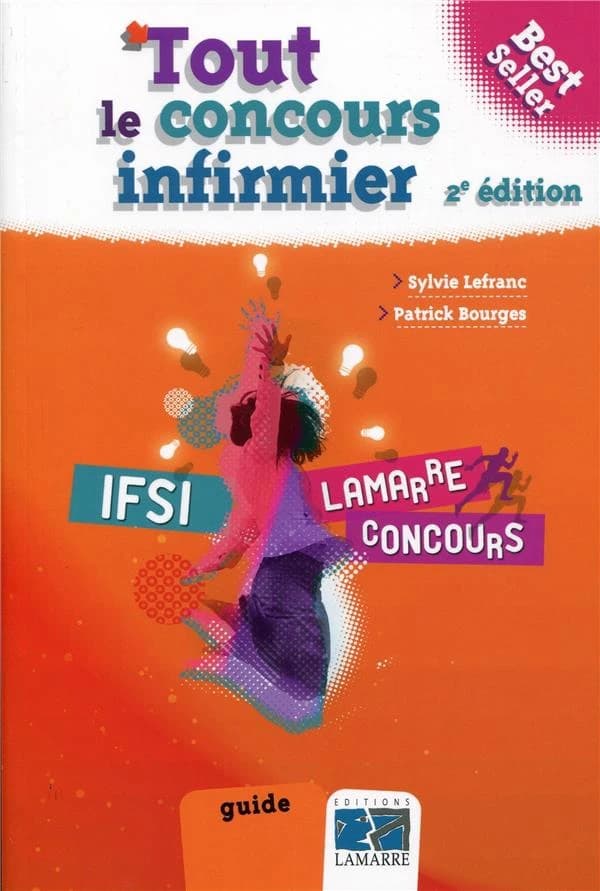 Tout le concours infirmier : best seller (2e éd.) Sylvie Lefranc, Patrick Bourges