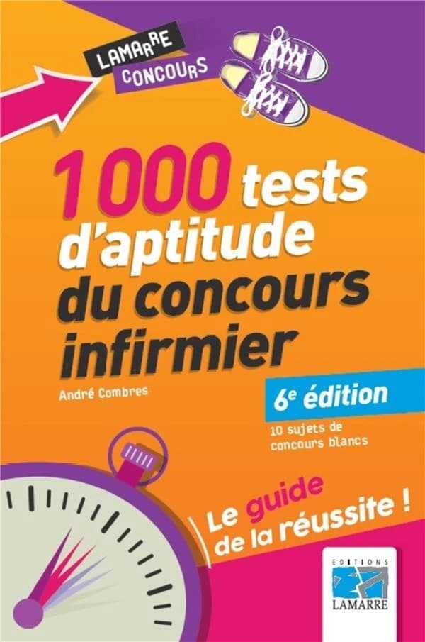 1000 tests d'aptitude du concours infirmier (6e éd.) André Combres