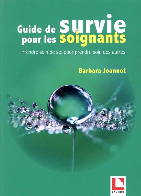 Guide de survie pour les soignants : prendre soin de soi pour prendre soin des autres
