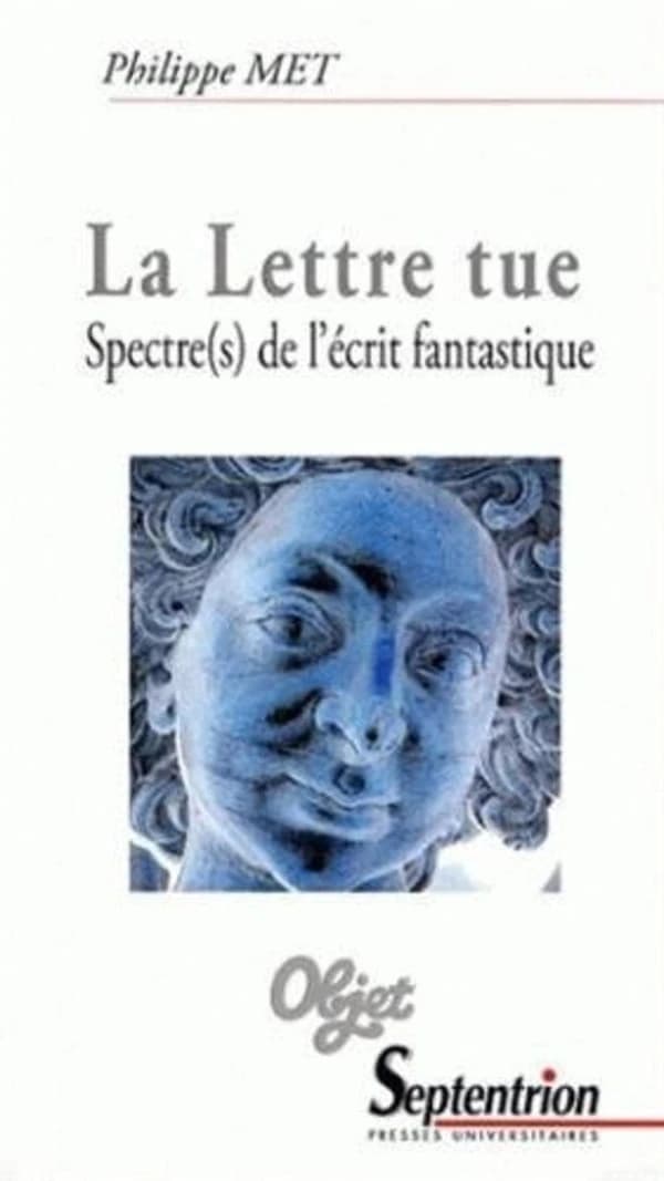 La lettre tue : spectre(s) de l'écrit fantastique