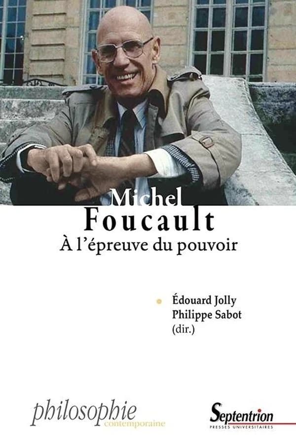 Michel Foucault à l'épreuve du pouvoir : vie, sujet, résistance