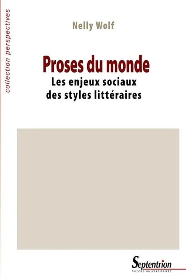 Proses du monde : les enjeux sociaux des styles littéraires