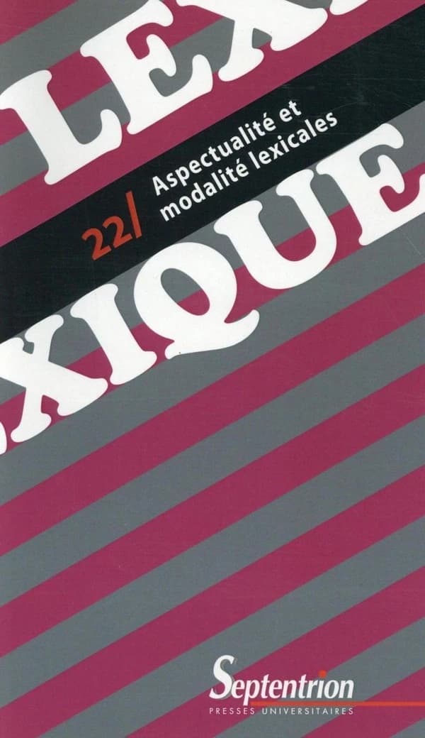 REVUE LEXIQUE n.22 : aspectualité et modalités lexicales