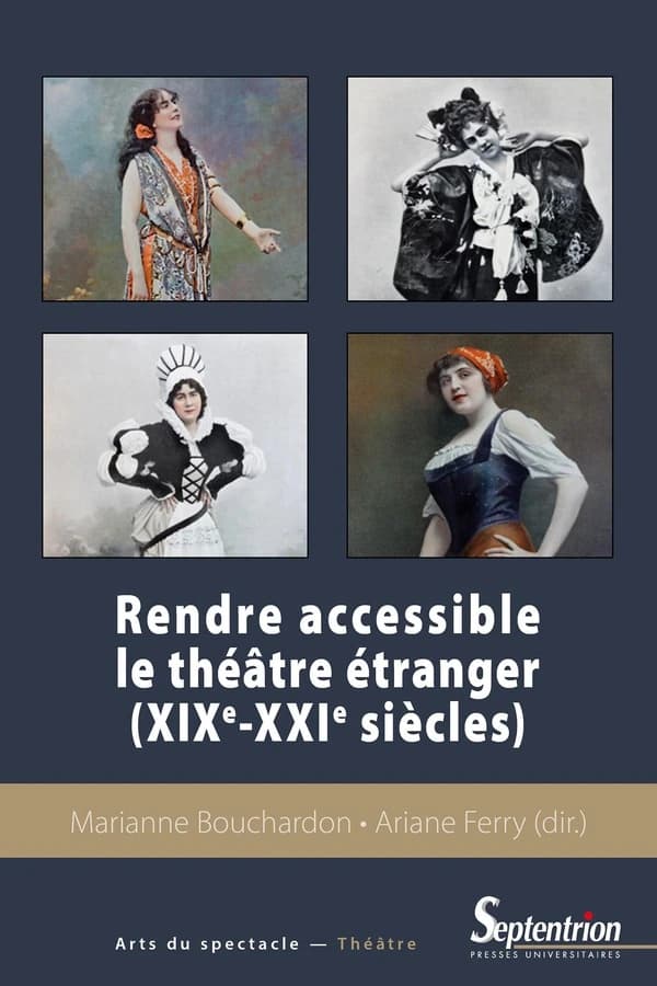 Rendre accessible le théâtre étranger, XIXe-XXIe siècles