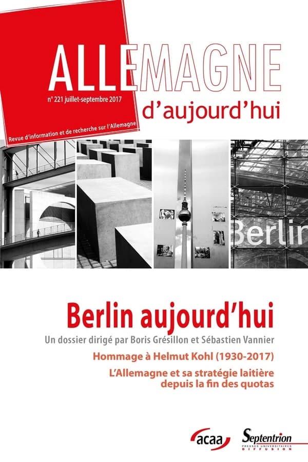 Allemagne d'aujourd'hui n.221 : Berlin aujourd'hui ; juillet-septembre 2017