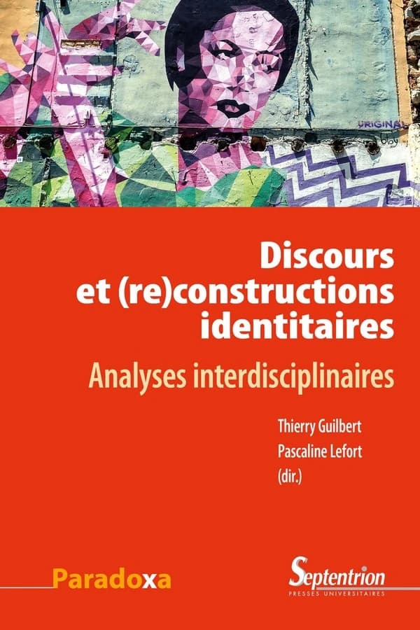Discours et (re)constructions identitaires : analyses interdisciplinaires