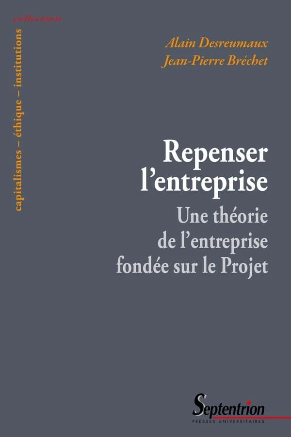 Repenser l'entreprise : une théorie de l'entreprise fondée sur le Projet