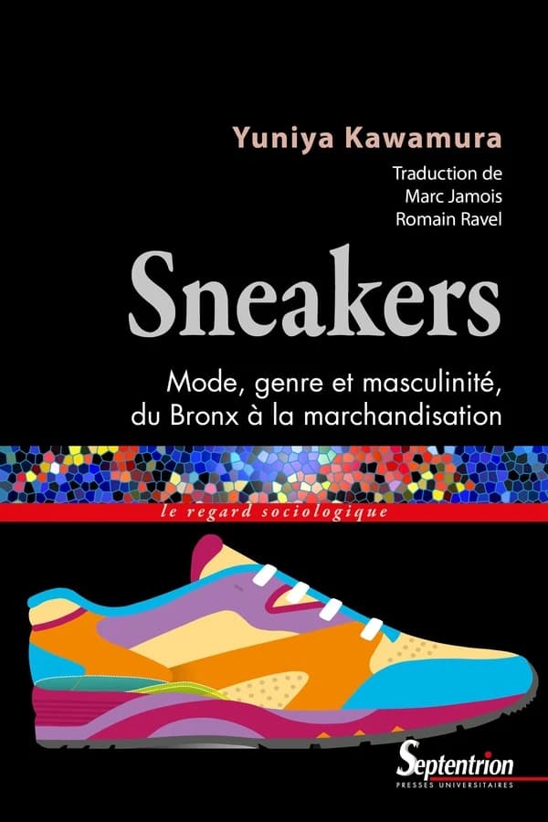 Sneakers : mode, genre et masculinité, du Bronx à la marchandisation