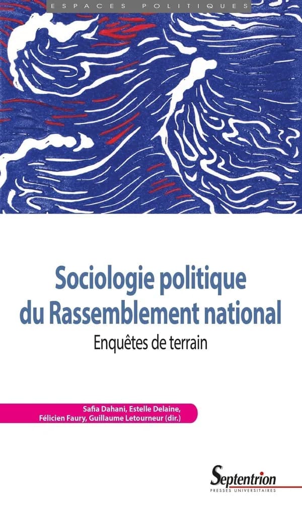 Sociologie politique du Rassemblement national: enquêtes de terrain