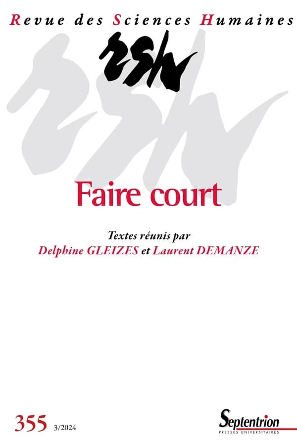 Revue des Sciences Humaines n.355 : Faire court