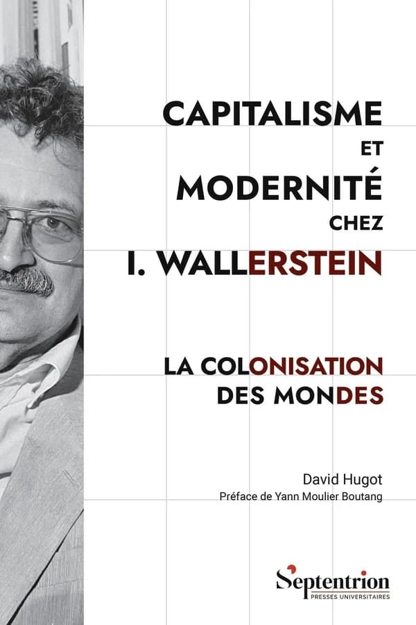 Capitalisme et modernité chez I. Wallerstein : la colonisation des mondes