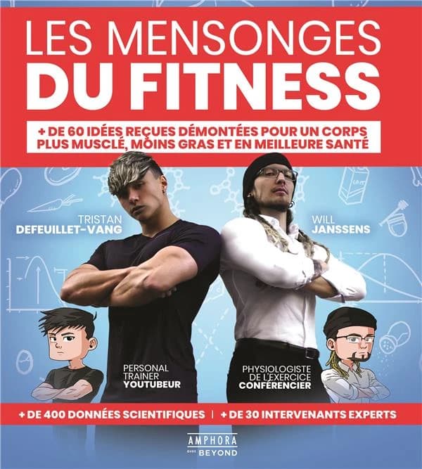 Les mensonges du fitness : + de 60 idées reçues démontées pour un corps plus musclé, moins gras et en meilleure santé