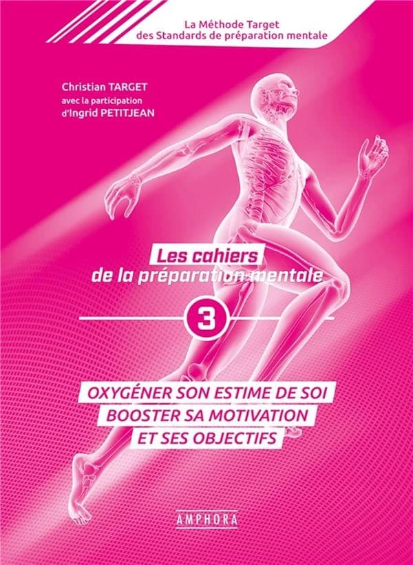 Oxygéner son estime de soi, booster sa motivation et ses objectifs
