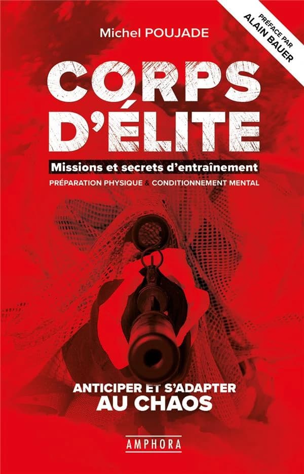 Corps d'élite : missions et secrets d'entraînement : préparation physique & conditionnement mental...
