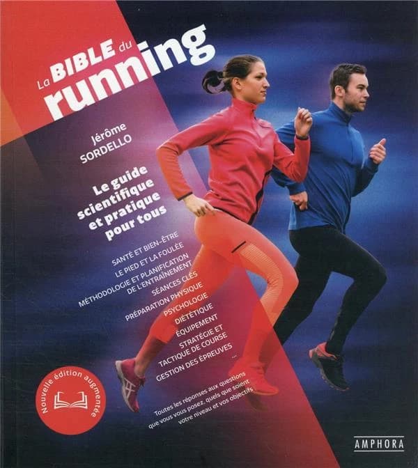 La bible du running : le guide scientifique et pratique pour tous (Nouvelle éd. augmentée) Jérôme Sordello
