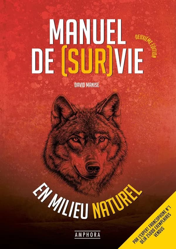 Manuel de (sur)vie en milieu naturel (2e éd. mise à jour) David Manise