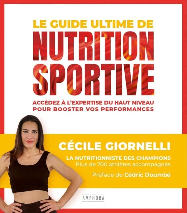 Le guide ultime de nutrition sportive : accédez à l'expertise du haut niveau pour booster vos performances
