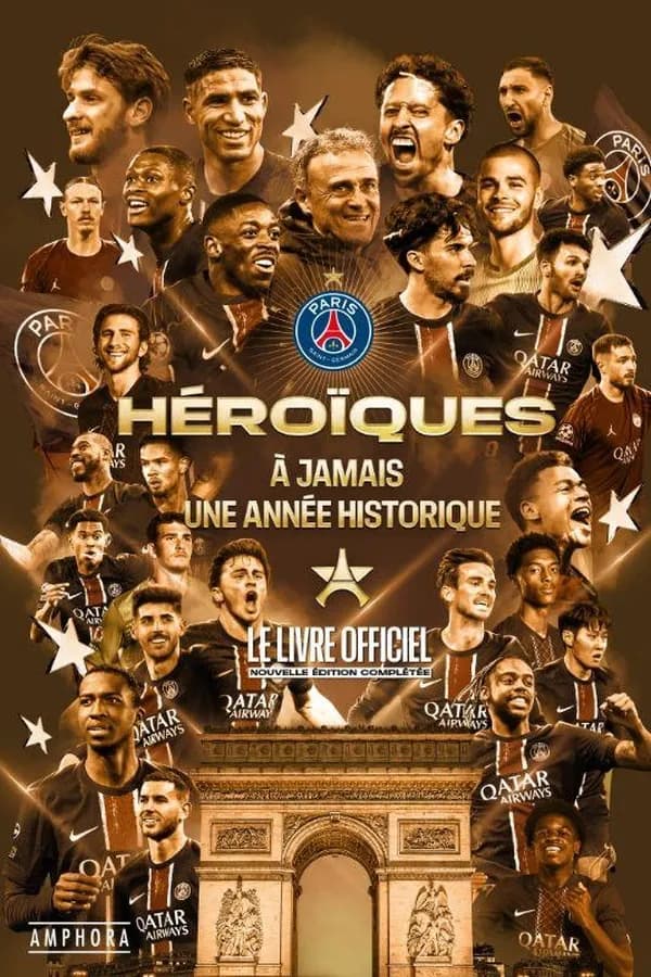Héroïques : À jamais une année historique : Le livre officiel