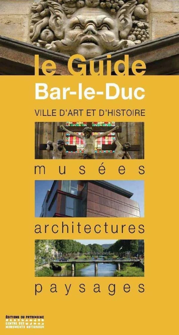 Bar-le-Duc : musées, architecture, paysages