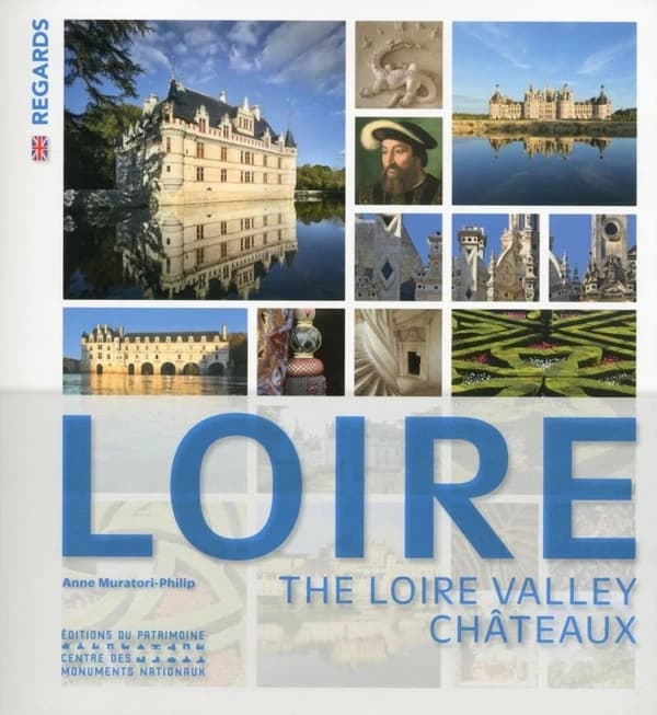 Loire : the Loire valley châteaux