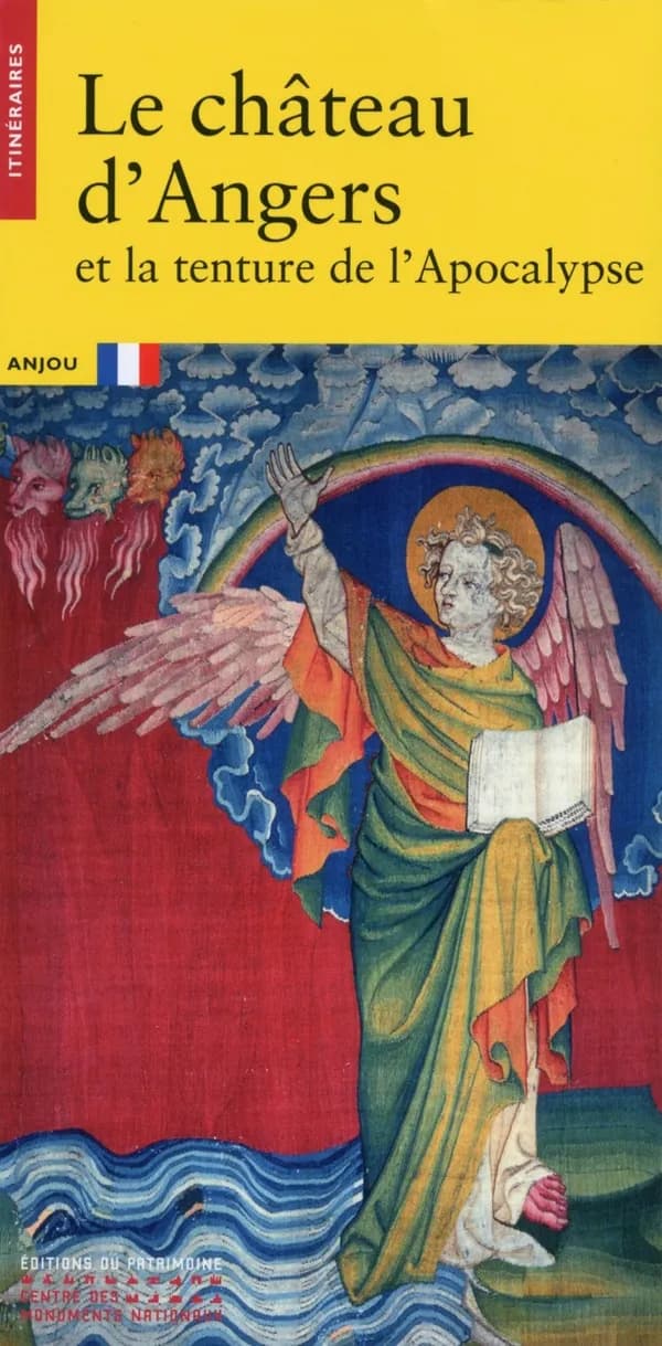 Le château d'Angers et la tenture de l'Apocalypse (Réimpression) [Jean Mesqui]