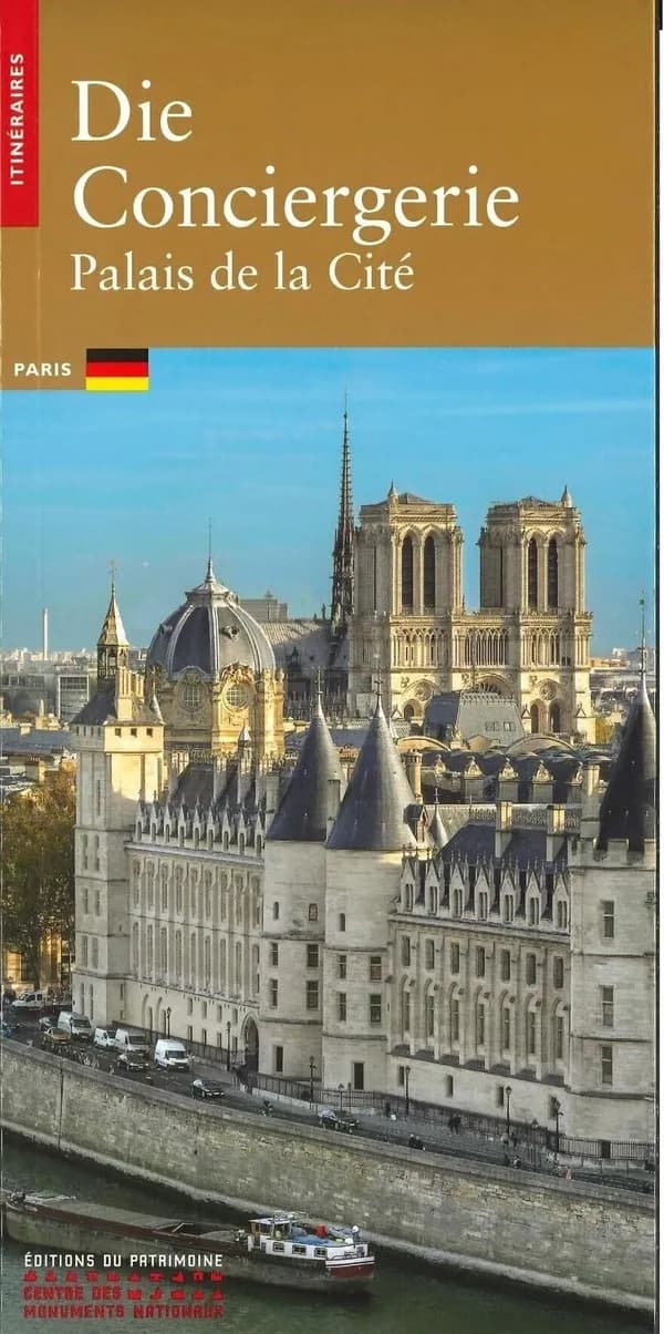 Die Conciergerie : Palais de la Cité : Paris