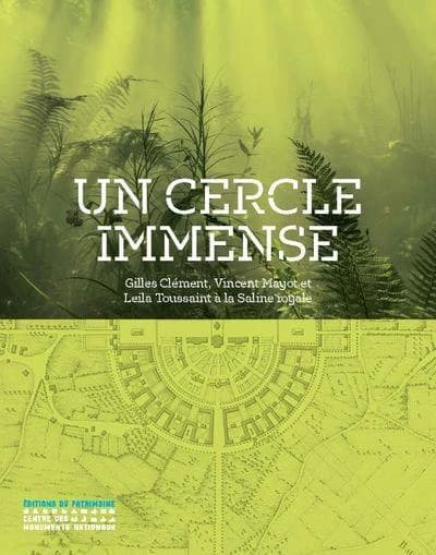Un Cercle immense : Gilles Clément, Vincent Mayot et Leïla Toussaint à la Saline royale