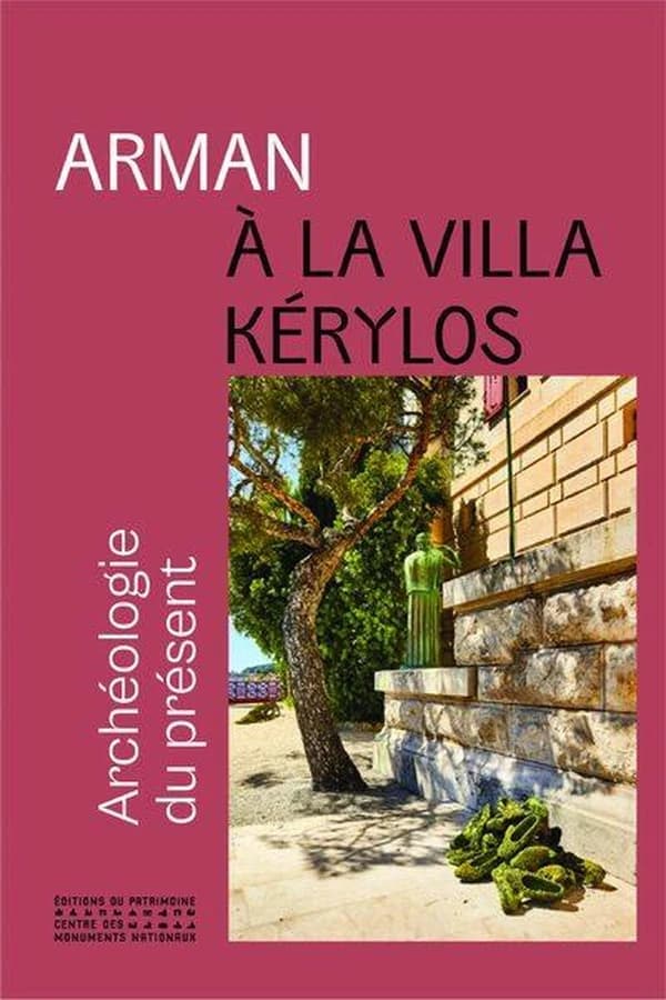 Arman à la villa Kérylos : archéologie du présent : [exposition, Beaulieu-sur-Mer, Villa Kérylos, 19 mai-22 septembre 2024]