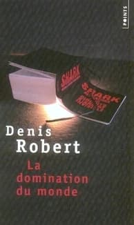 La domination du monde : roman