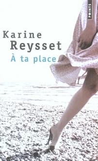 À ta place : roman