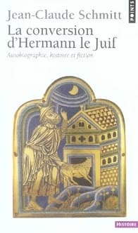 La conversion d'Hermann le Juif : autobiographie, histoire et fiction