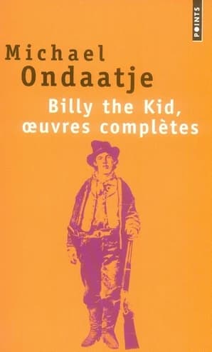 Billy the Kid, oeuvres complètes : poèmes du gaucher