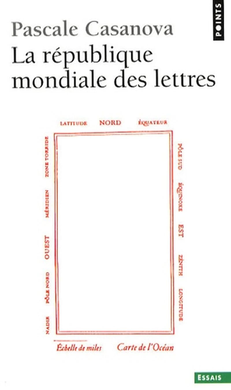 La république mondiale des lettres (Éd. revue et corrigée) Pascale Casanova ; préface inédite