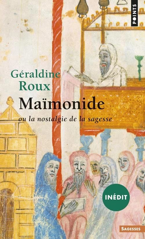 Maïmonide : ou la nostalgie de la sagesse