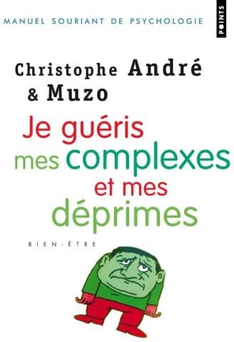 Je guéris mes complexes et mes déprimes