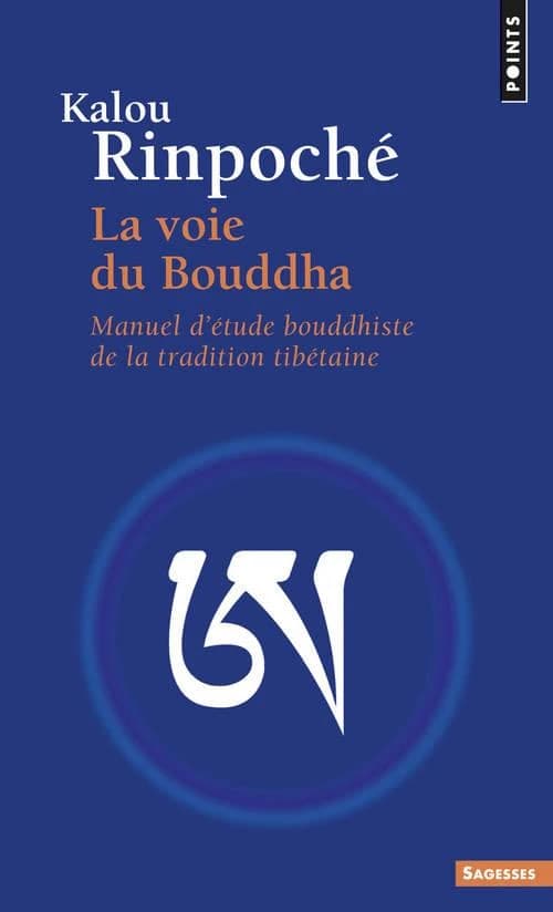 La voie du Bouddha : manuel d'étude bouddhiste de la tradition tibétaine ([Nouvelle éd.]) Kyabjé Kalou rinpoché ; sous la direction de Denys rinpoché ; préface de Sa Sainteté le dalaï-lama