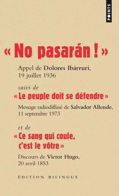 "¡ No pasarán !" : appel de Dolores Ibárruri depuis le balcon du ministère de l'Intérieur, Madrid, 19 juillet 1936. Suivi de "Le peuple doit se défendre" : dernier message radiodiffusé de Salvator Allende depuis Santiago (Chili), 11 septembre 1973. Et de 