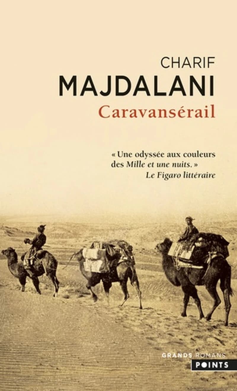 Caravansérail : roman