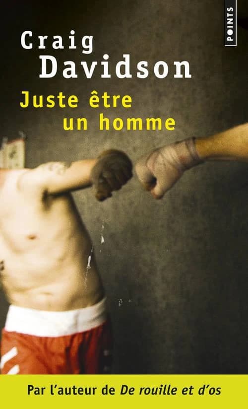 Juste être un homme : roman