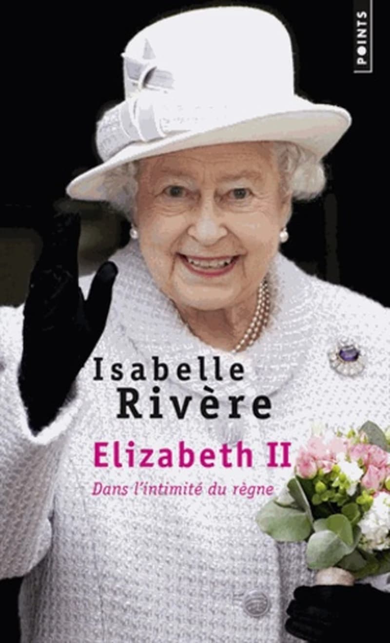 Elizabeth II : dans l'intimité du règne