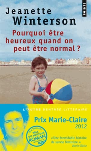 Pourquoi être heureux quand on peut être normal ? : roman