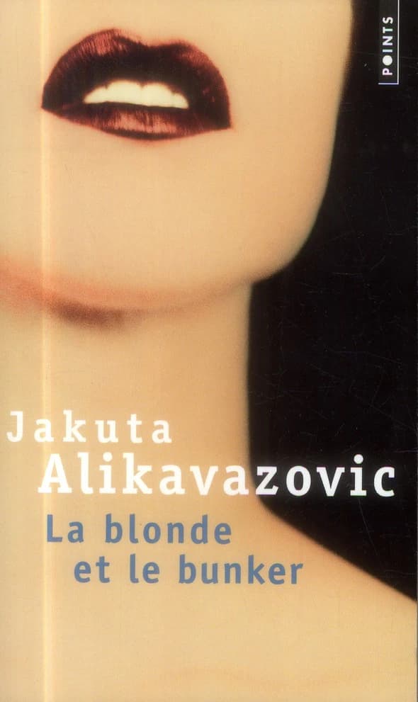 La blonde et le bunker : roman